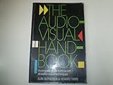 The audio-visual handbook : a complete guide to the world of audio-visual techniques