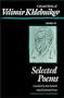 Collected Works of Velimir Khlebnikov, Volume III: Selected Poems