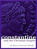 Constantine and the Christian Empire (Roman Imperial Biographies)