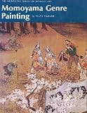 Momoyama Genre Painting (Heibonsha Survey of Japanese Art)