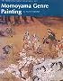 Momoyama Genre Painting (Heibonsha Survey of Japanese Art)
