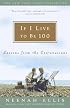 If I Live to Be 100: Lessons from the Centenarians