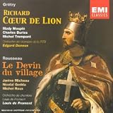 Grétry - Richard Coeur de Lion / Rousseau - Le Devin du village