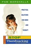 How to Stop Thumbsucking (and Other Oral Habits): Practical Solutions for Home and Therapy