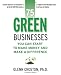 75 Green Businesses You Can Start to Make Money and Make A Difference 75 Green Businesses You Can Start to Make Money and Make A Difference