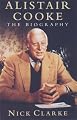 Alistair Cooke: A Biography