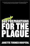 Due Preparations for the Plague: A Novel