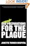Due Preparations for the Plague: A Novel