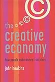 The creative economy : how people make money from ideas