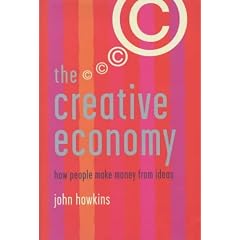 The Creative Economy: How People Make Money from Ideas (Penguin Business)