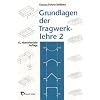 Grundlagen der Tragwerklehre, Bd. 2