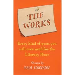 The Works: Every Kind of Poem You Will Ever Need for the Literacy Hour
