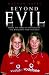 Beyond Evil