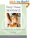 Deep Tissue Massage, Revised: A Visual Guide to Techniques