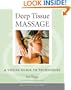 Deep Tissue Massage, Revised: A Visual Guide to Techniques