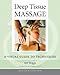 Deep Tissue Massage, Revised: A Visual Guide to Techniques