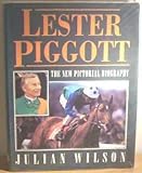 Lester Piggott : New Pictorial Biography