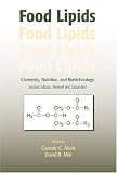 Food Lipids: Chemistry, Nutrition and Biotechnology (Food Science & Technology)