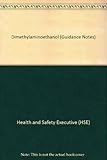 Dimethylaminoethanol (DMAE) : risk assessment document EH72/2