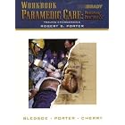 Workbook Paramedic Care: Trauma Emergencies by  Bryan E. Bledsoe, Robert S. Porter, Bledsoe, and Porter