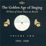 Golden Age of Singing Vol.2 (1910-20)