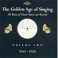 Golden Age of Singing Vol.2 (1910-20)