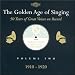 Golden Age of Singing Vol.2 (1910-20)