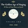 Golden Age of Singing Vol.2 (1910-20)