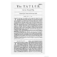 The Tatler Founded by Richard Steele Joseph Addison was a Major Contributor Art Giclee Poster Print, 18x24