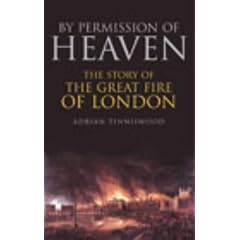 By Permission of Heaven: The Story of the Great Fire of London