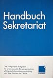 Produkt-Bild: Handbuch Sekretariat. Der kompetente Ratgeber f&uuml;r professionelle B&uuml;roorganisation, effiziente Informationsverwaltung und Ihre Karriere im Office