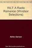 WLT : a radio romance