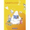 Lesefreunde - �stliche Bundesl�nder und Berlin - Neubearbeitung: 2. Schuljahr - Lesebuch: Lesen - Schreiben - Spielen