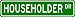 HOUSEHOLDER Street Name Sign ~ Personalized Family Lastname Sign ~ Gameroom, Basement...