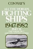 Conway s All the World s Fighting Ships, 1947-1982 Part II: The Warsaw Pact and Non-Aligned Nations