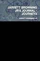 JARRETT BROWNING JR'S JOURNAL - JOURNEYS