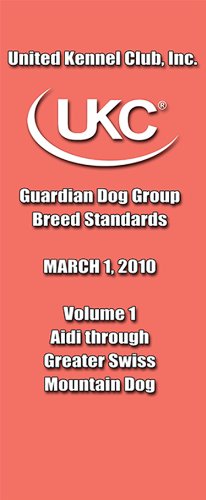 UKC Guardian Dog Group Breed Standards, Volume 1