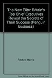 The new elite : Britain's top chief executives