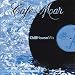 Cafe Del Mar - Chillhouse Mix Vol.1: Compiled By Bruno Lepretre
