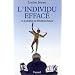 L'Individu effac� ou la paradoxe du lib�ralisme fran�ais.