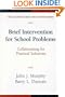 Brief Intervention for School Problems: Collaborating for Practical Solutions