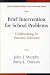 Brief Intervention for School Problems: Collaborating for Practical Solutions (School Practitioner)