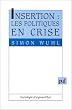 Insertion : Les politiques en crise