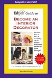FabJob Guide to Become an Interior Decorator (FabJob Guides)