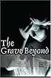 The Grave Beyond