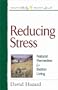 Reducing Stress (Healthy Body, Healthy Soul)