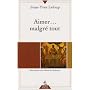 Aimer... malgr� tout