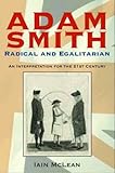 Adam Smith, radical and egalitarian : an interpretation for the twenty-first century
