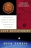 Lost Discoveries: The Ancient Roots of Modern Science--from the Babylonians to the Maya