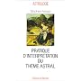 Pratique d'interprétation du thème astral